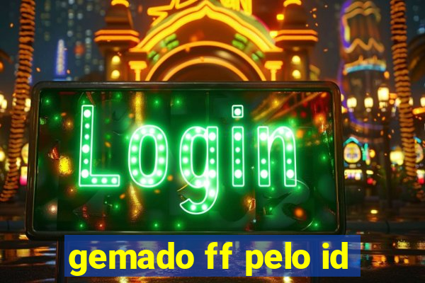 gemado ff pelo id